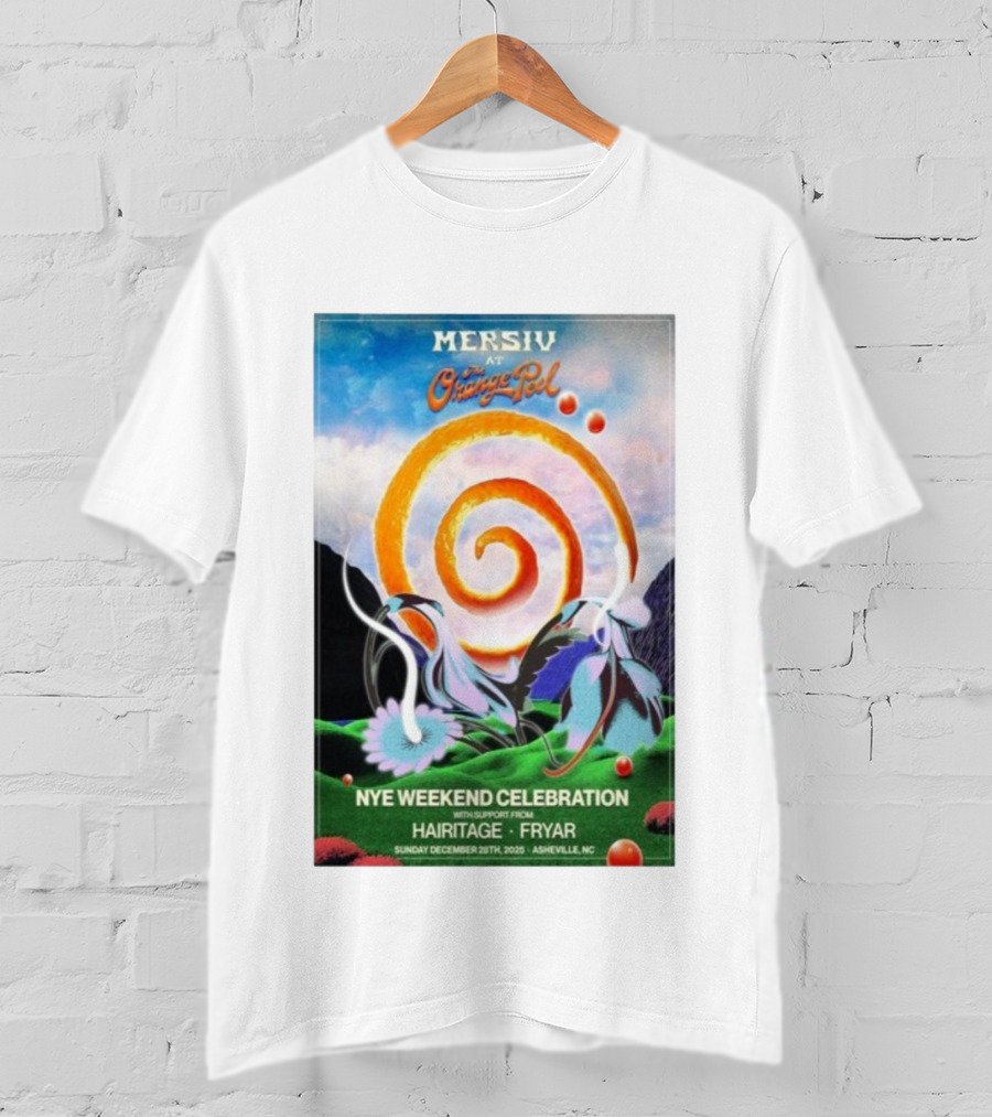 Mersiv At Orange Peel NYE Weekend Celebration Asheville NC December 28 2025 Hairitage And Fryar T-Shirt