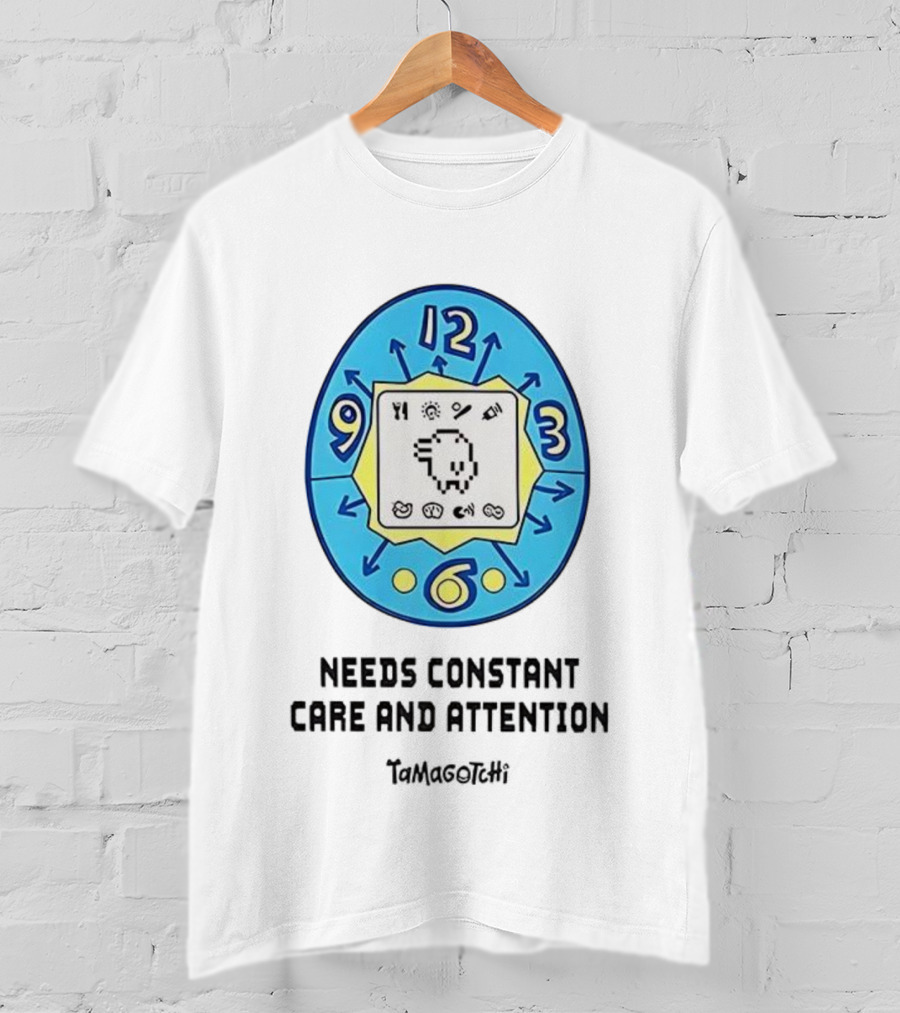 Needs Constant Care And Attention Tamagotchi Digital Pet 90s Nostalgia T-Shirt