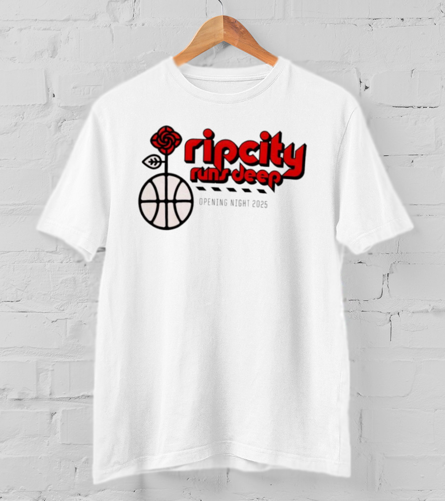 Ripcity Runs Deep Portland Trail Blazers Opening Night 2025 T-Shirt