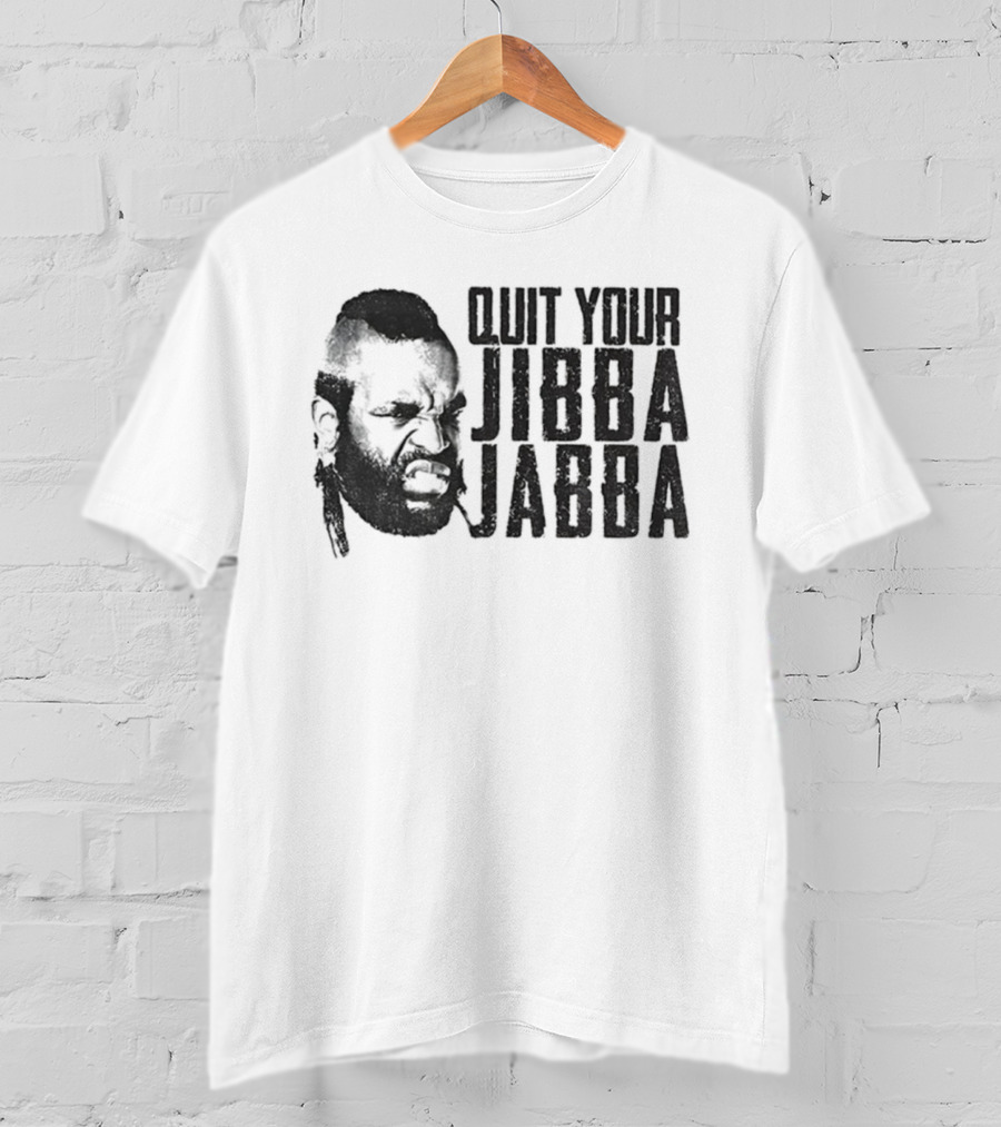 Quit Your Jibba Jabba Text With Iconic 80s Character Silhouette T-Shirt