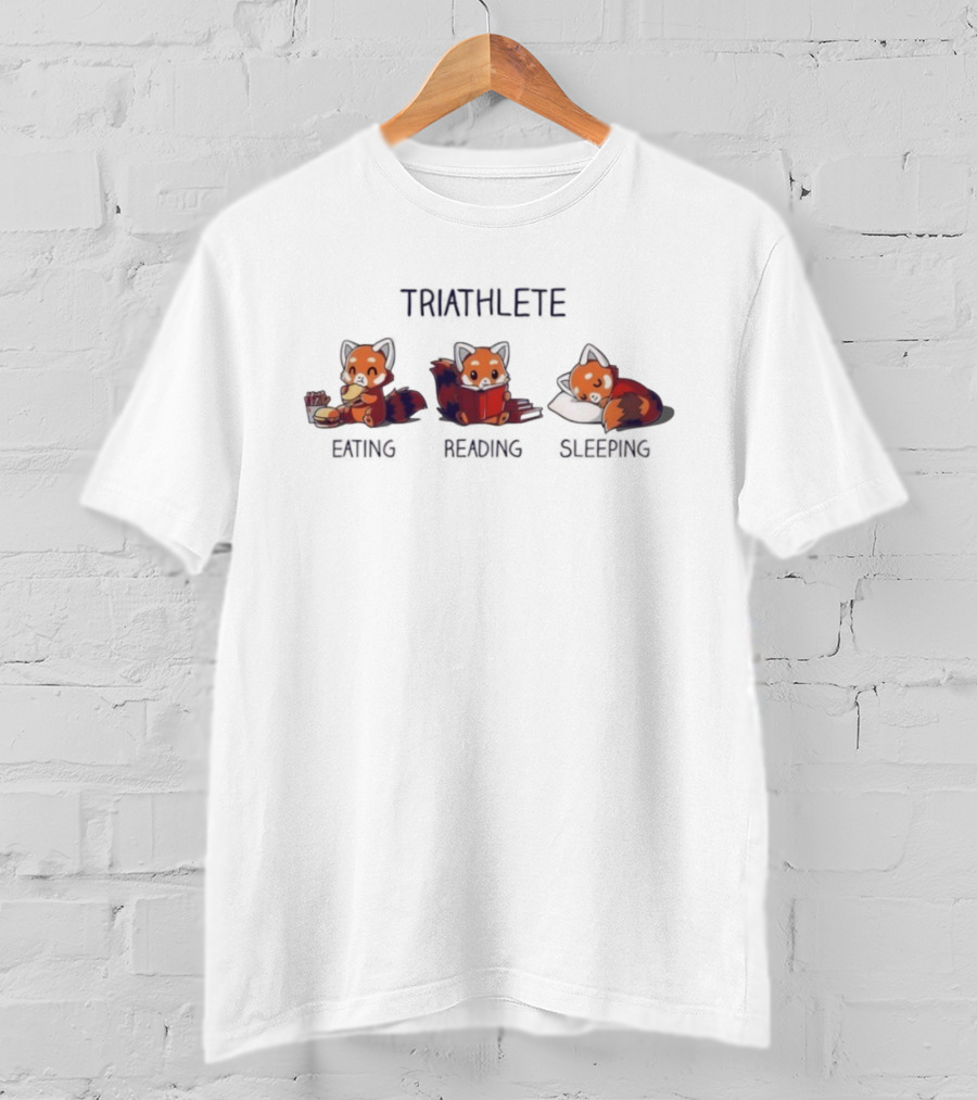 Red Pandas Triathlete Eating Reading Sleeping T-Shirt