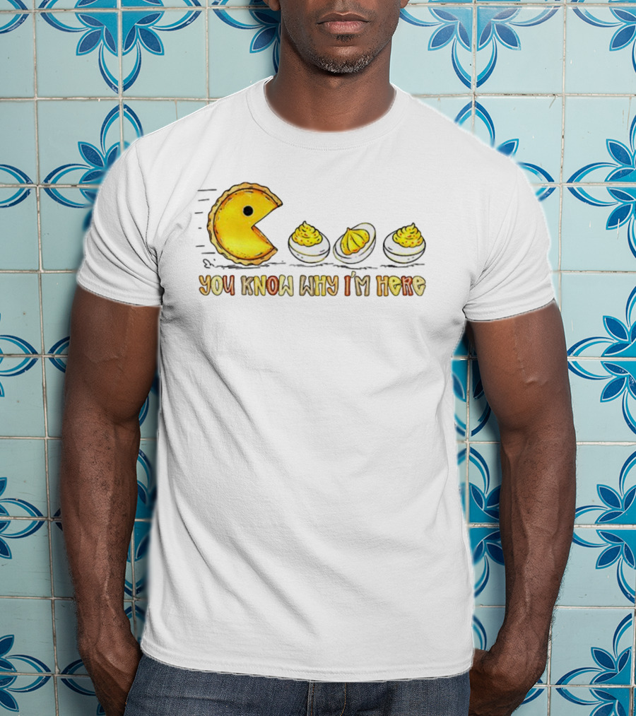 Thanksgiving Deviled Eggs Retro Pumpkin Pie Pacman You Know Why I'm Here T-Shirt