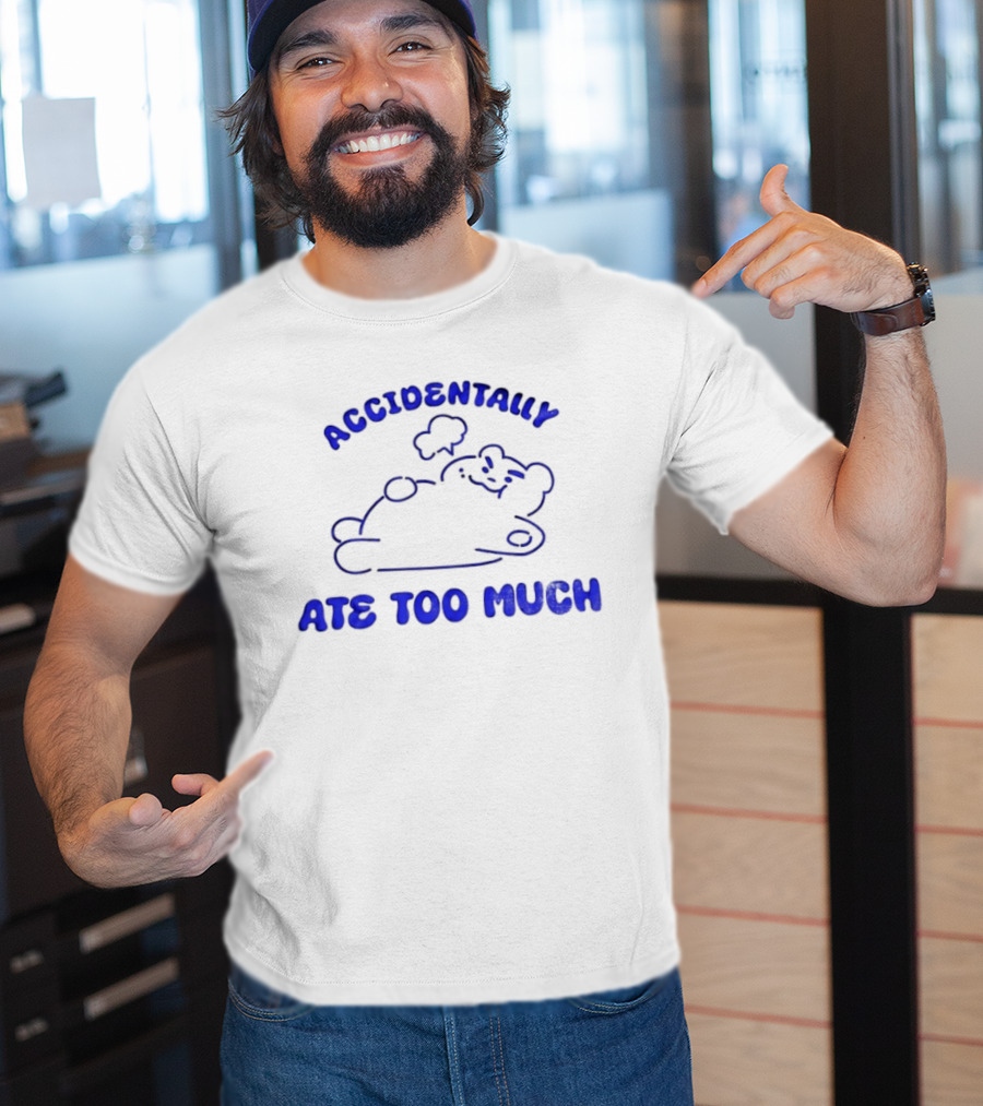 ACcidentally Ate Too Much Bear Illustration T-Shirt
