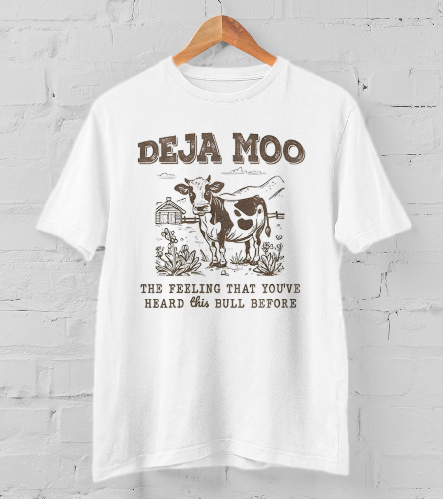 DEJA MOO The Feeling That You've Heard This Bull Before Cow Barn Scene T-Shirt