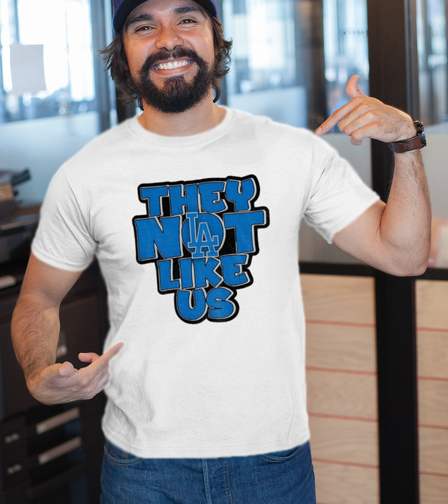 They Not Like Us LA Dodgers MLB 2025 T-Shirt