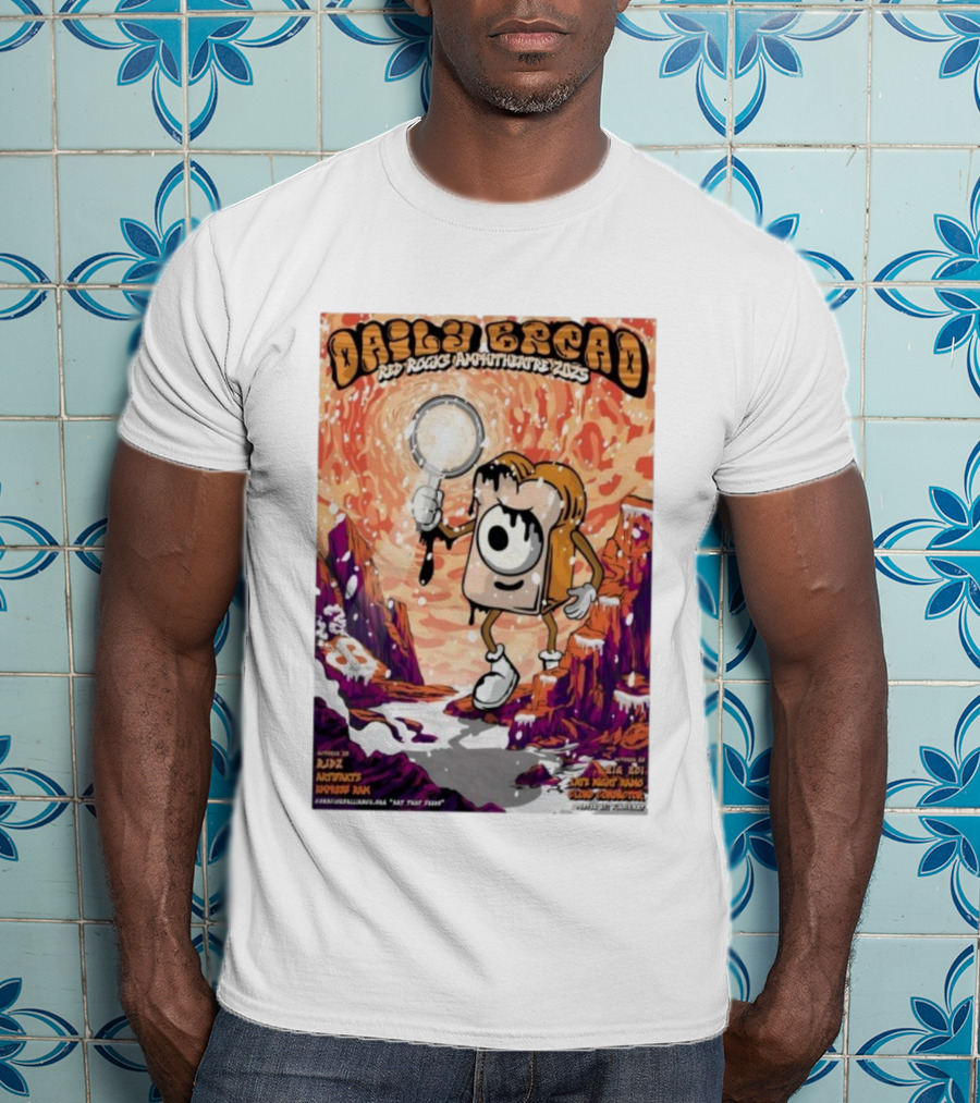 Daily Bread Red Rocks Amphitheatre 2025 By AJD X Notvcts X Professor Paws Featuring Kll Smth X Not Nope X Mux Mool T-Shirt