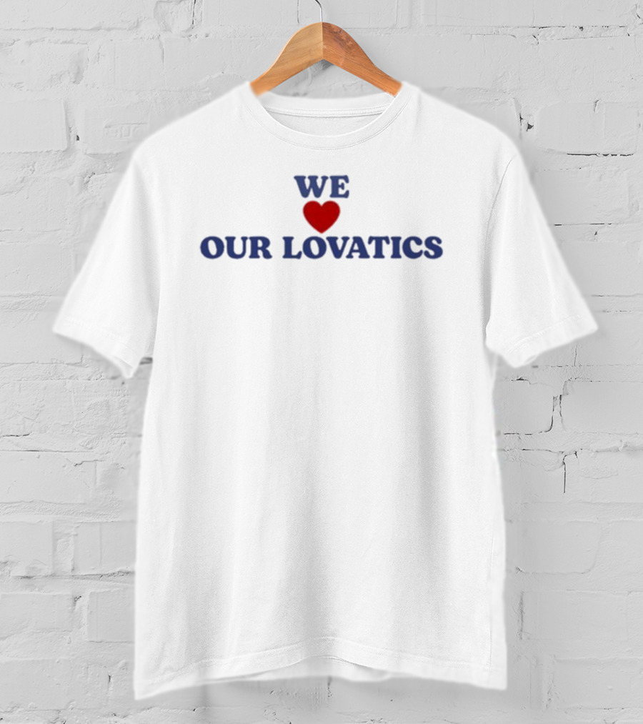 We Love Our Lovatics Demi Lovato Fan Appreciation T-Shirt