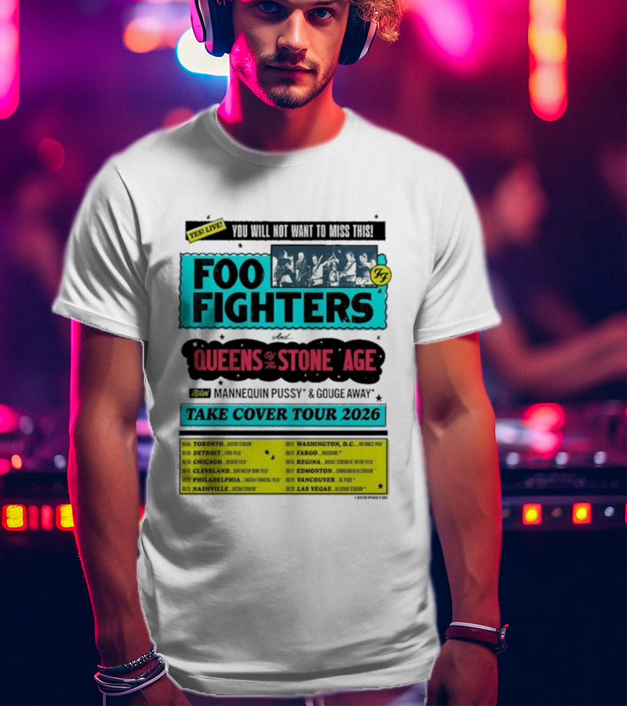 Foo Fighters Queens Of The Stone Age Take Cover Tour 2026 Dates Lineup Featuring Mannequin Pussy Gouge Away T-Shirt