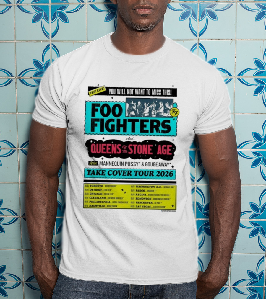 Foo Fighters Queens Of The Stone Age Take Cover Tour 2026 Dates Lineup Featuring Mannequin Pussy Gouge Away T-Shirt