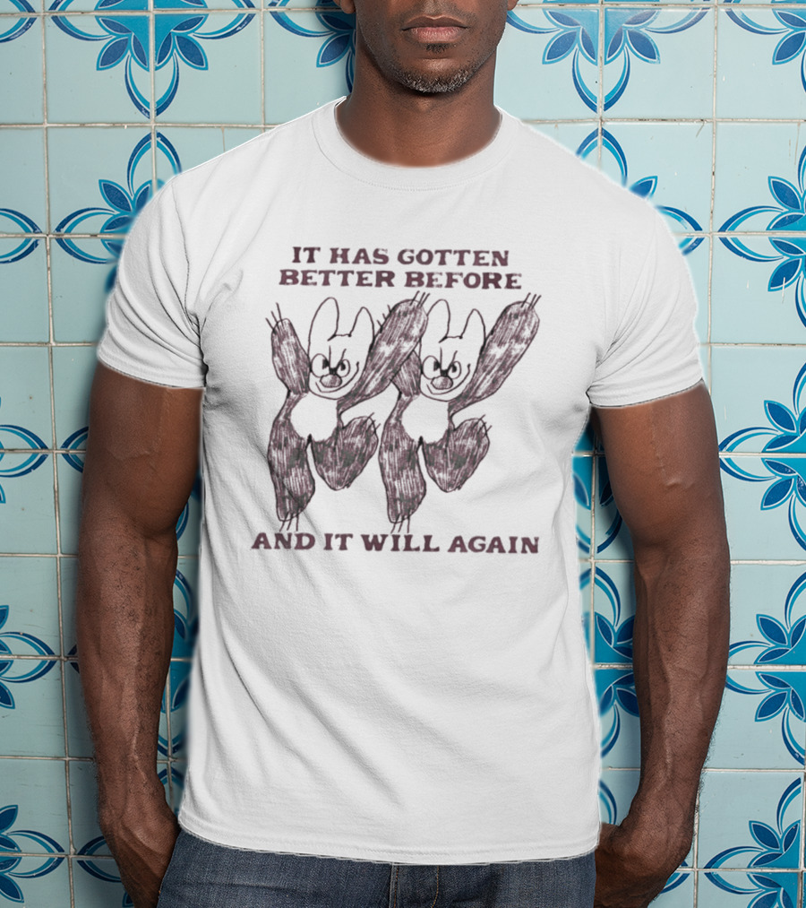 It Has Gotten Better Before And It Will Again Dancing Figures T-Shirt