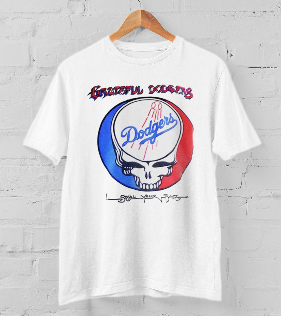 Grateful Dodgers Dodgers Skull Steal Your Base T-Shirt