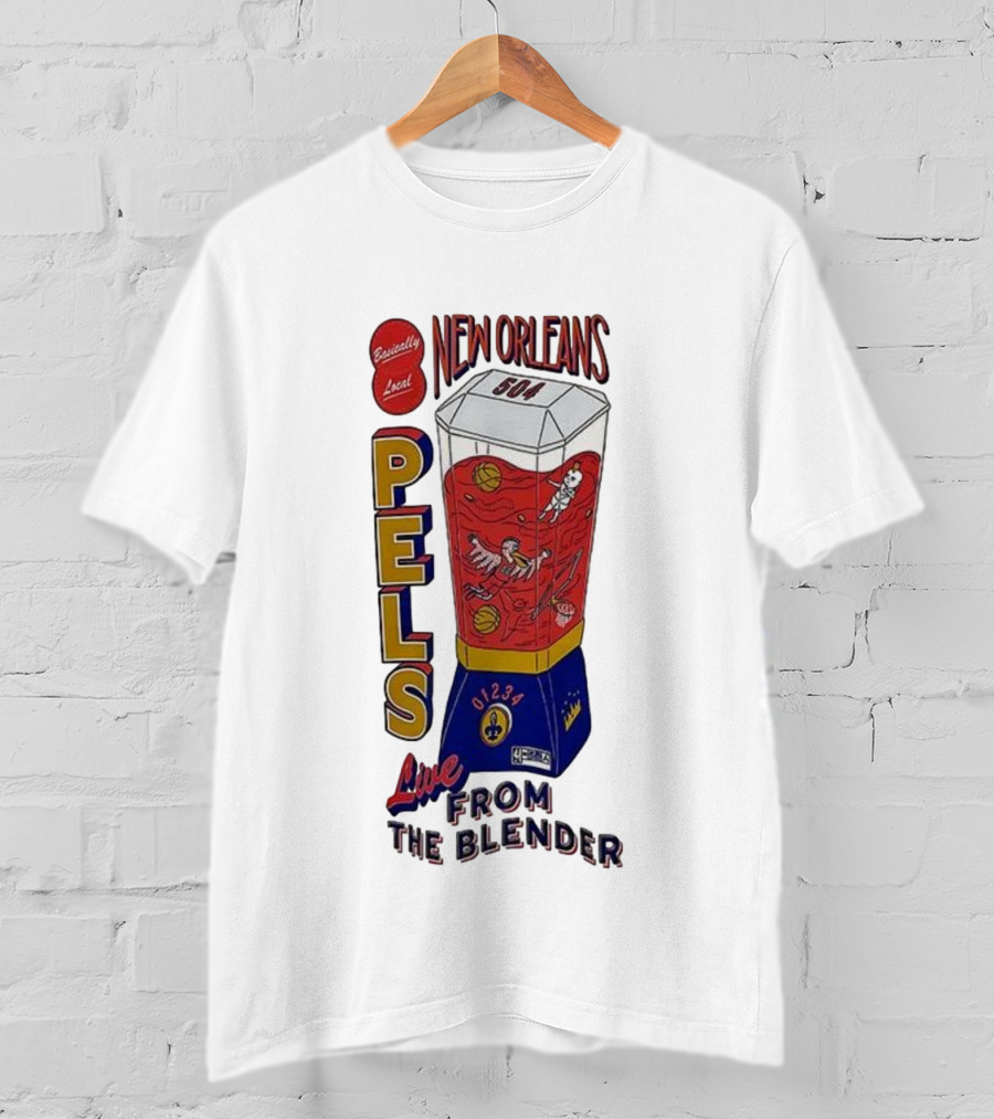 New Orleans Pels 504 Live From The Blender Basketball Basically Local T-Shirt