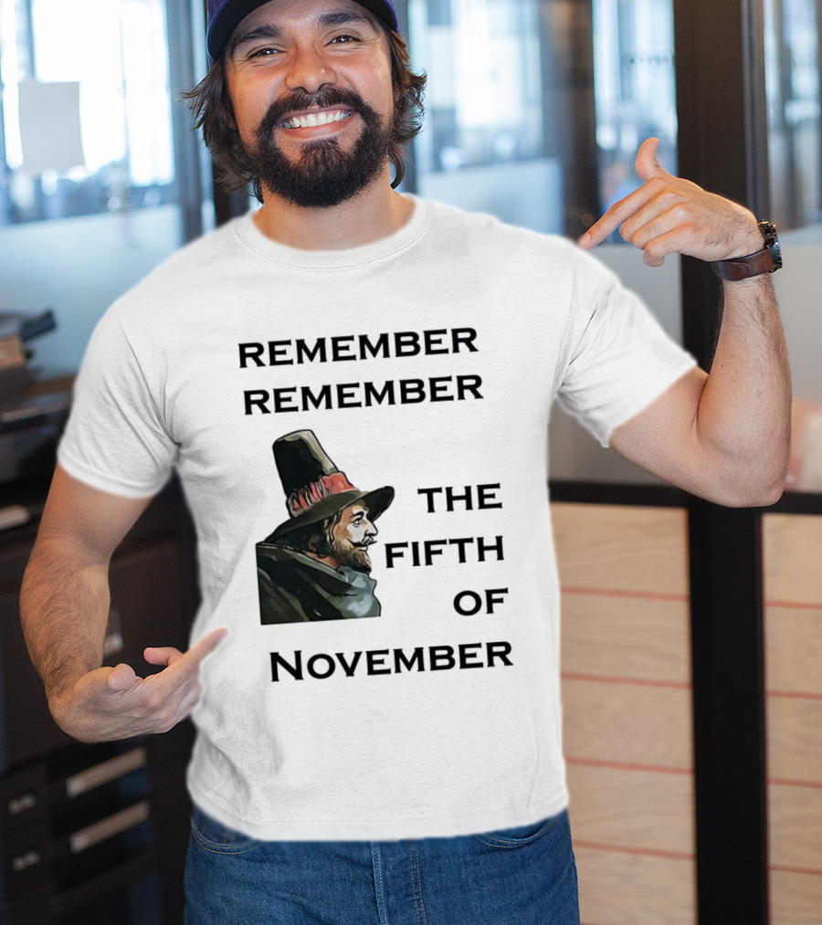 Remember Remember The Fifth Of November Guy Fawkes Day Inspired T-Shirt