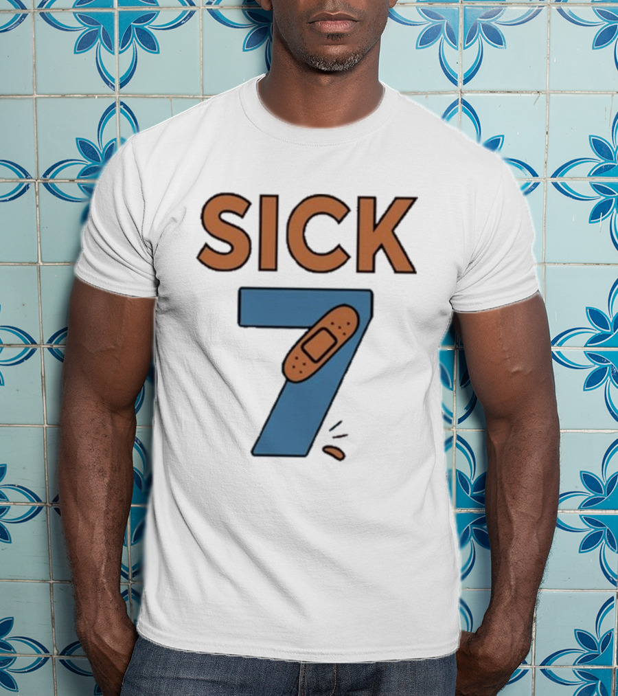 Sick 7 Wordplay Bandage Humor T-Shirt