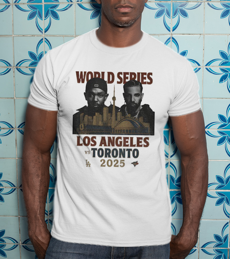 World Series 2025 Los Angeles Toronto Drake Kendrick T-Shirt