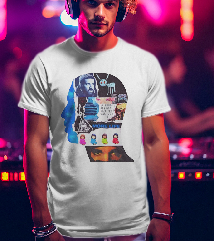 Drake Thank Me Later If You’re Reading This It’s Too Late More Life Collage T-Shirt