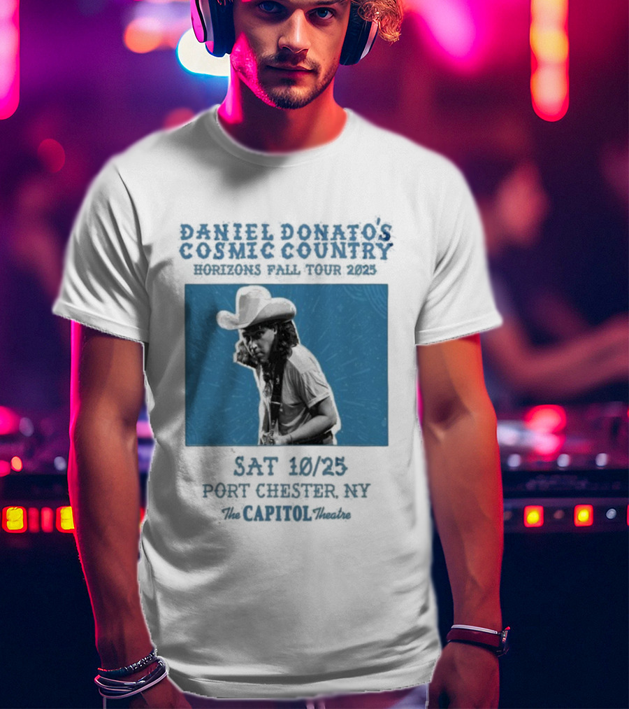 Daniel Donato’s Cosmic Country 2025 Live At The Capitol Theatre Port Chester NY T-Shirt