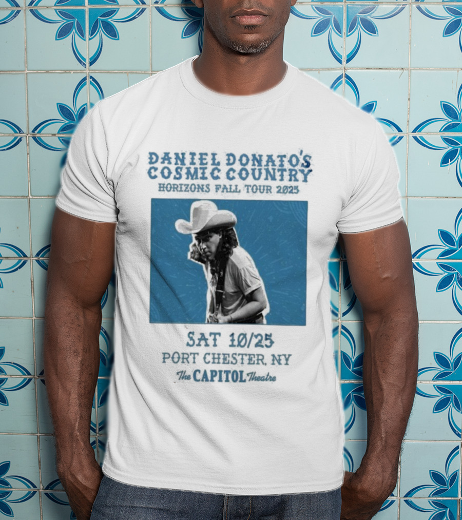 Daniel Donato’s Cosmic Country 2025 Live At The Capitol Theatre Port Chester NY T-Shirt