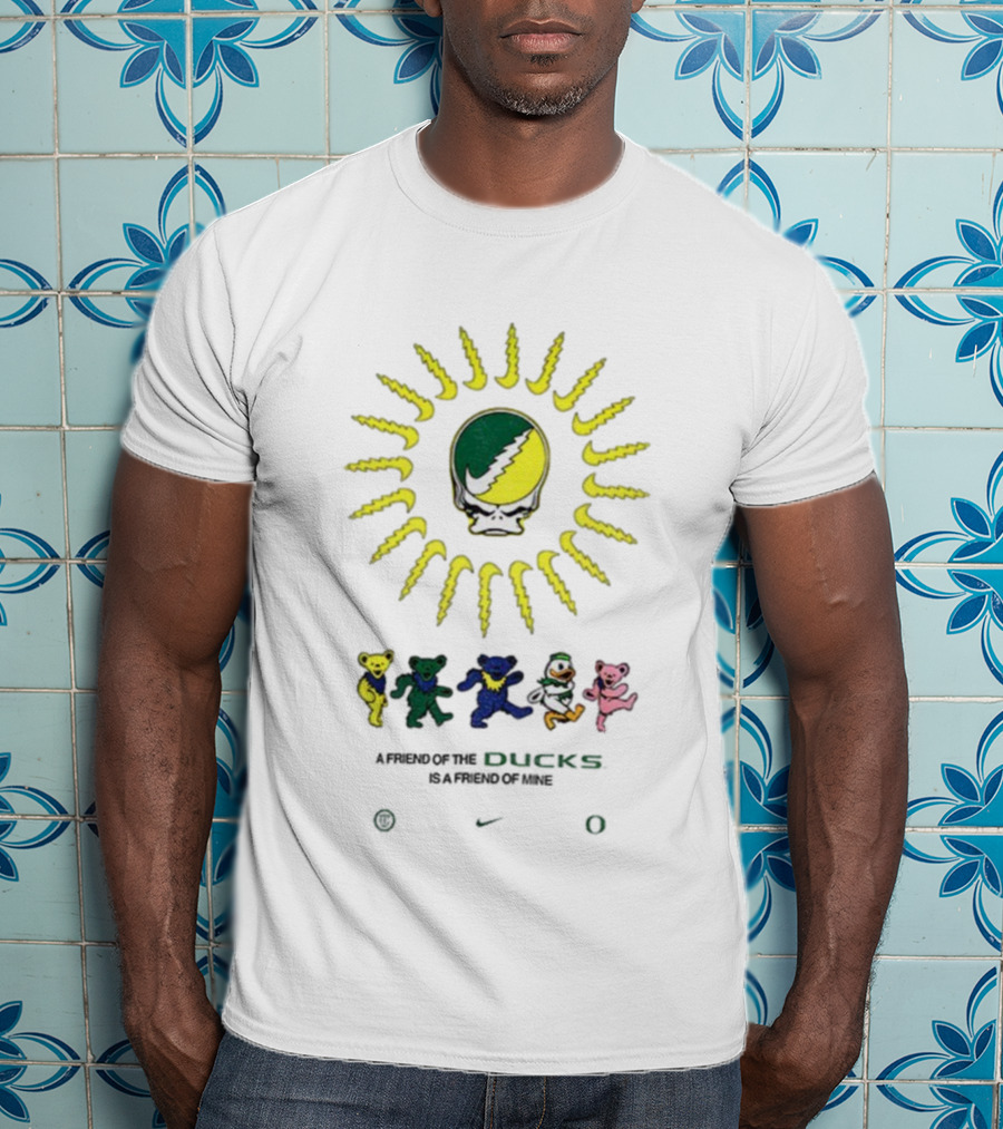 Oregon Ducks Nike Grateful Dead Dancing Bears A Friend Of The Ducks Is A Friend Of Mine T-Shirt