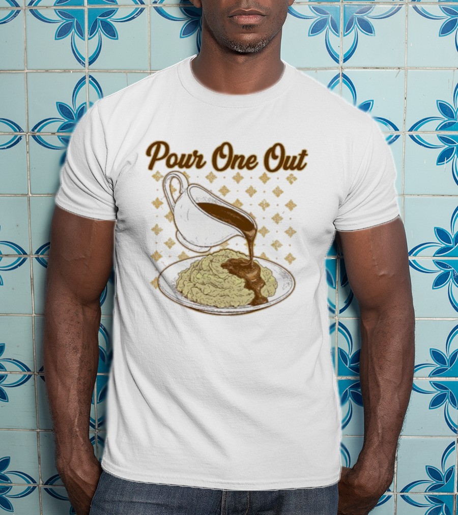 Pour One Out Gravy Mashed Potatoes T-Shirt
