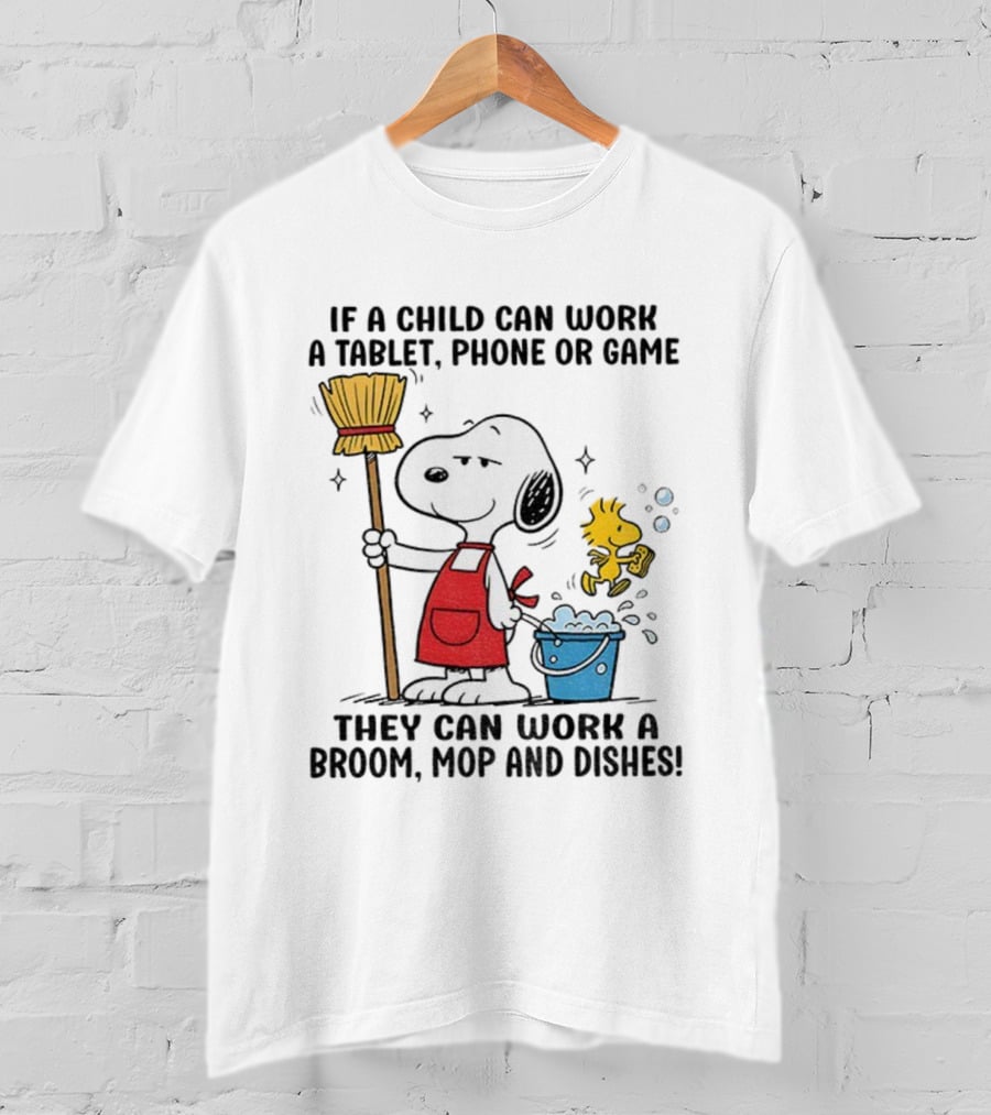 Snoopy And Woodstock Child Can Work Tablet Phone Or Game Broom Mop Dishes T-Shirt