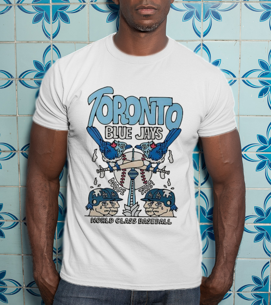 Toronto Blue Jays Dodge This World Class Baseball 2025 T-Shirt