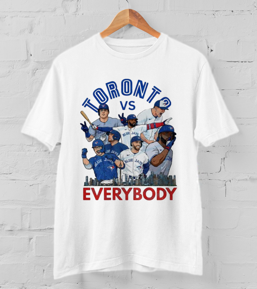 Toronto Vs Everybody Blue Jays World Series Champions T-Shirt