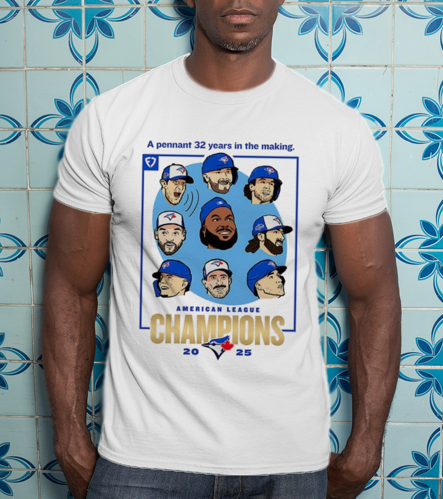 Toronto Blue Jays American League Champions 2025 A Pennant 32 Years In The Making T-Shirt