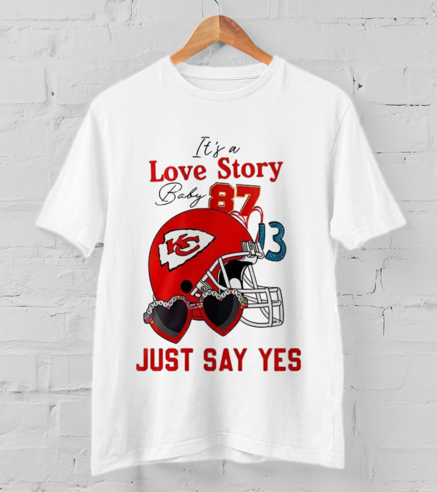 Travis Taylor Love Story Kansas City Chiefs Just Say Yes 87 13 NFL T-Shirt