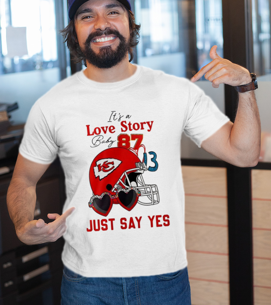 Travis Taylor Love Story Kansas City Chiefs Just Say Yes 87 13 NFL T-Shirt