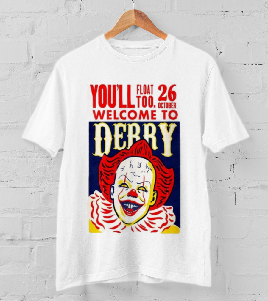 You'll Float Too Welcome To Derry October 26 2025 Clown T-Shirt
