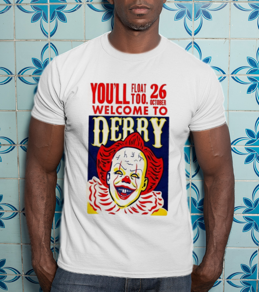 You'll Float Too Welcome To Derry October 26 2025 Clown T-Shirt