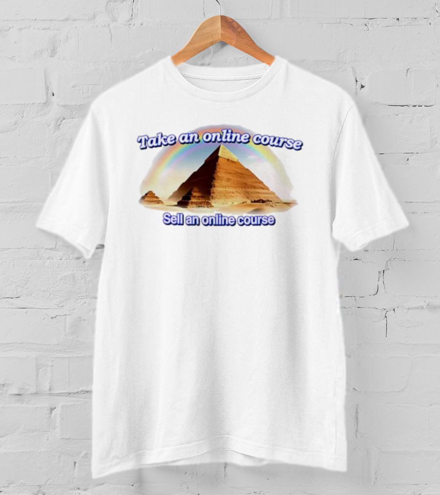 Great Pyramid Of Giza Rainbow Take An Online Course Sell An Online Course T-Shirt