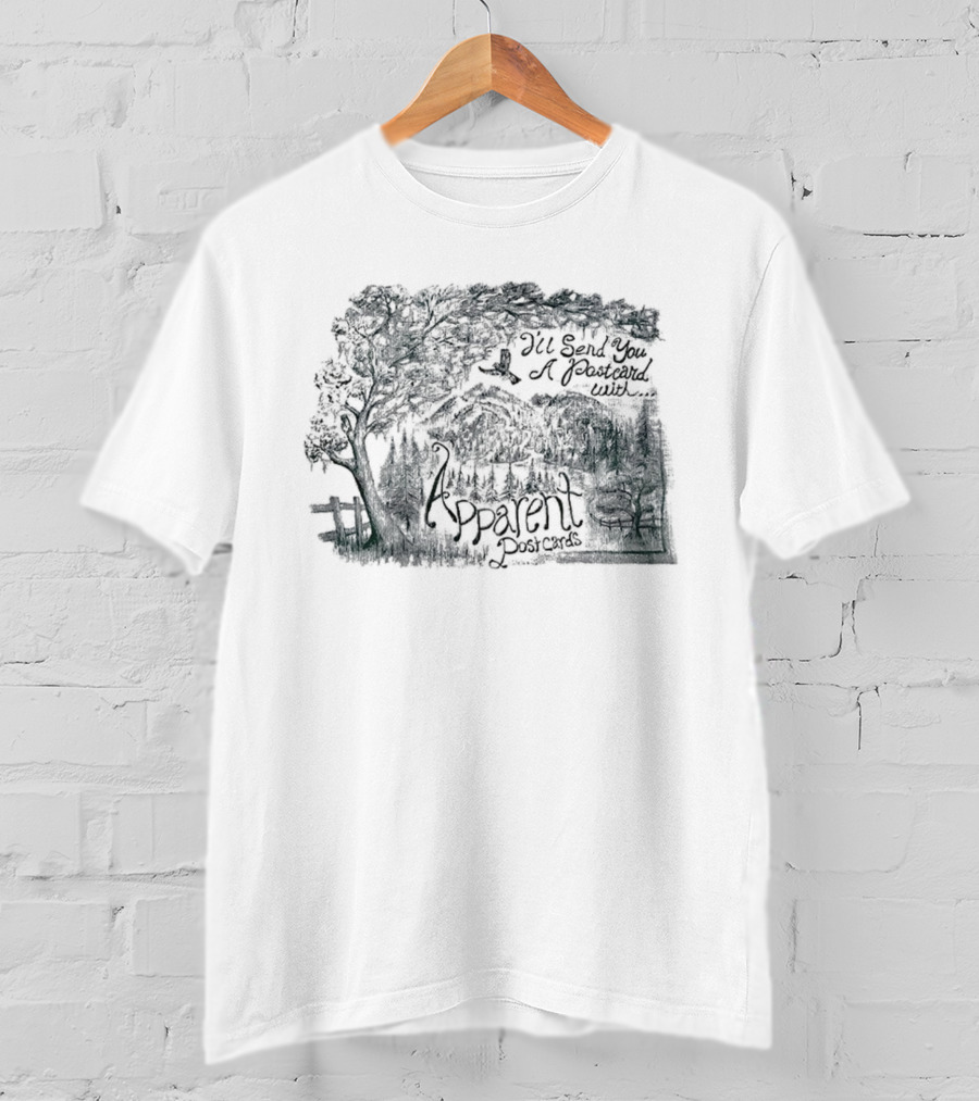 I’ll Send You A Pasteard With Apparent Post Cards Tree And Forest T-Shirt