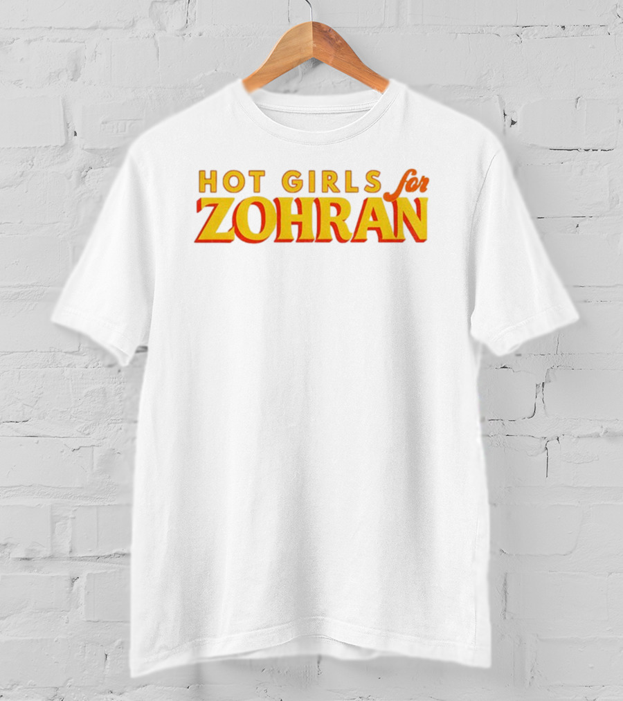 Hot Girls For Zohran NYC Support Campaign T-Shirt