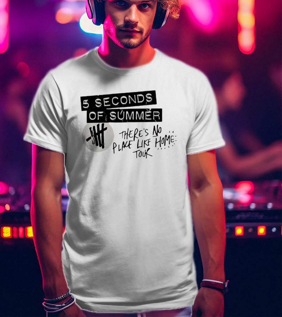 5 Seconds Of Summer There's No Place Like Home Tour T-Shirt