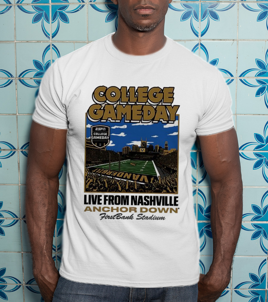 Vanderbilt Commodores College Gameday Live From Nashville Anchor Down Stadium T-Shirt