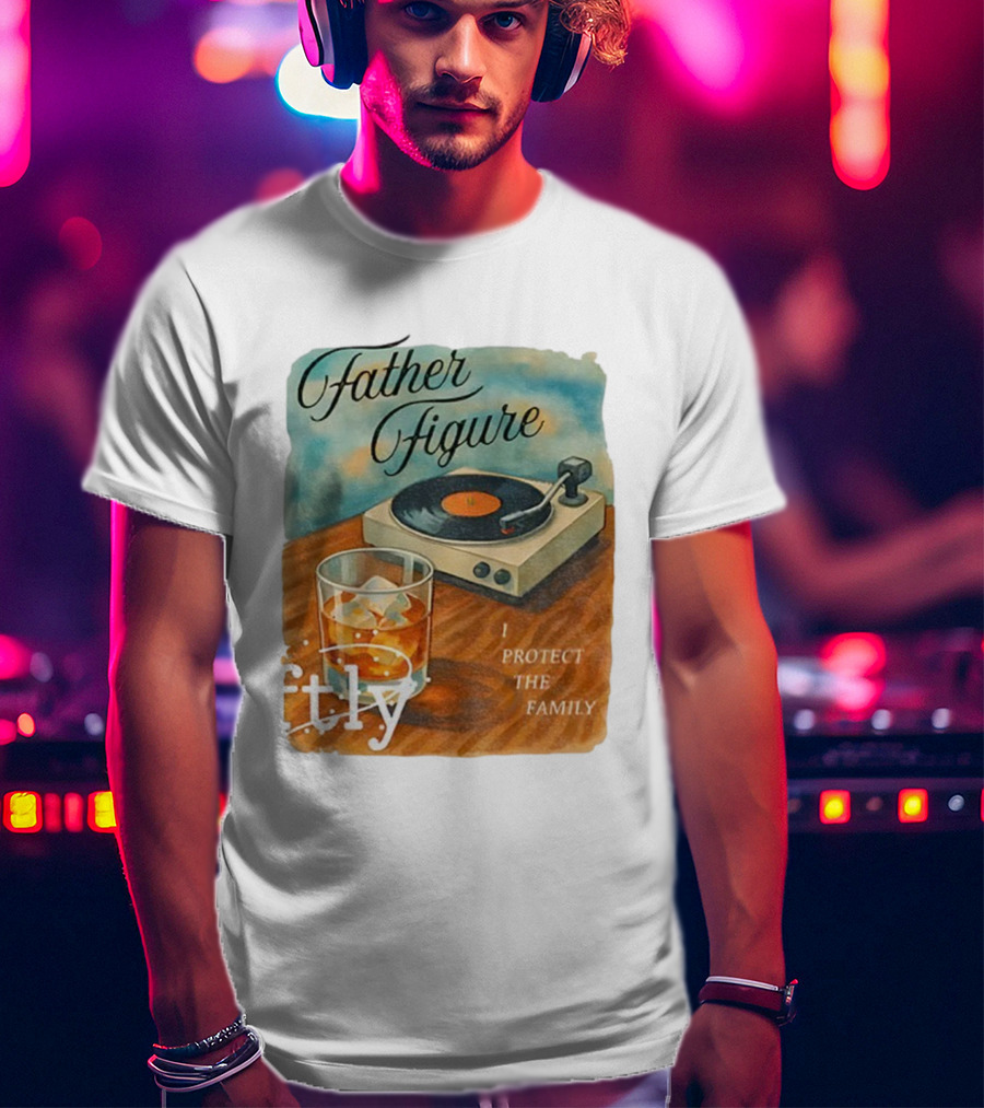 Father Figure I Protect The Family Vintage Record Player And Whiskey Glass T-Shirt