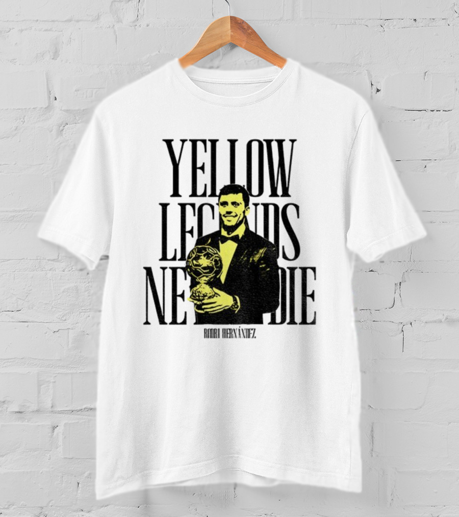 Rodrigo Hernández Manchester City FC Yellow Legends Never Die Signature T-Shirt