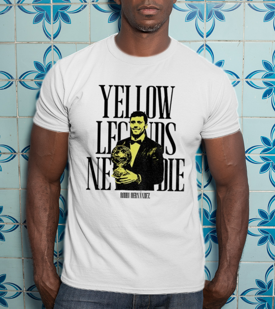 Rodrigo Hernández Manchester City FC Yellow Legends Never Die Signature T-Shirt