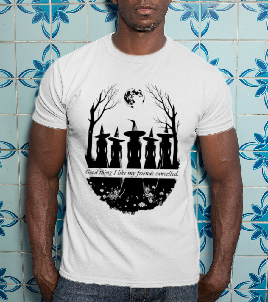Good Thing I Like My Friends Cancelled Gothic Halloween Moon Twigs T-Shirt