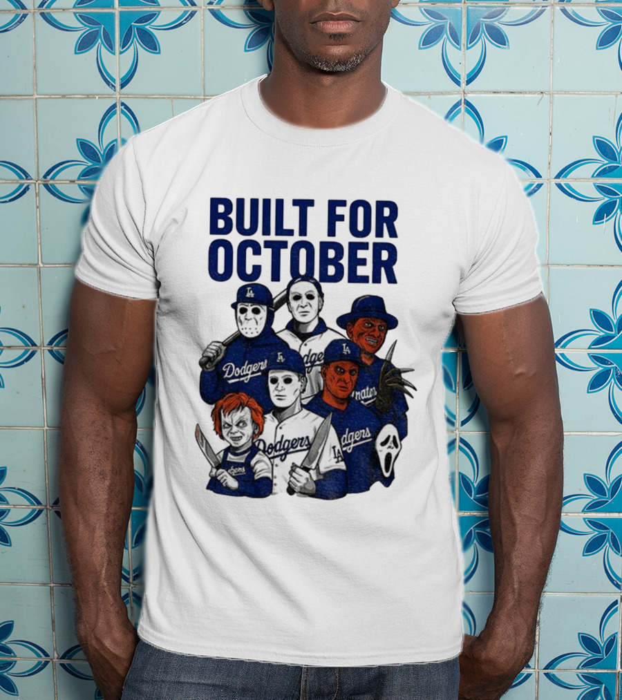 Built For October Michael Myers Freddy Krueger Chucky Ghostface Los Angeles Dodgers MLB 2025 T-Shirt