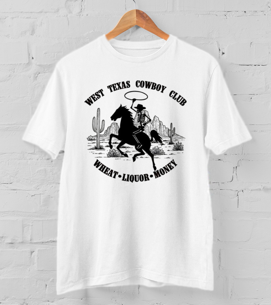 West Texas Cowboy Club Wheat Liquor Money Desert Scene Cactus T-Shirt