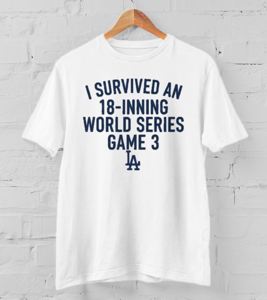 I Survived An 18-Inning World Series Game 3 LA Dodgers T-Shirt