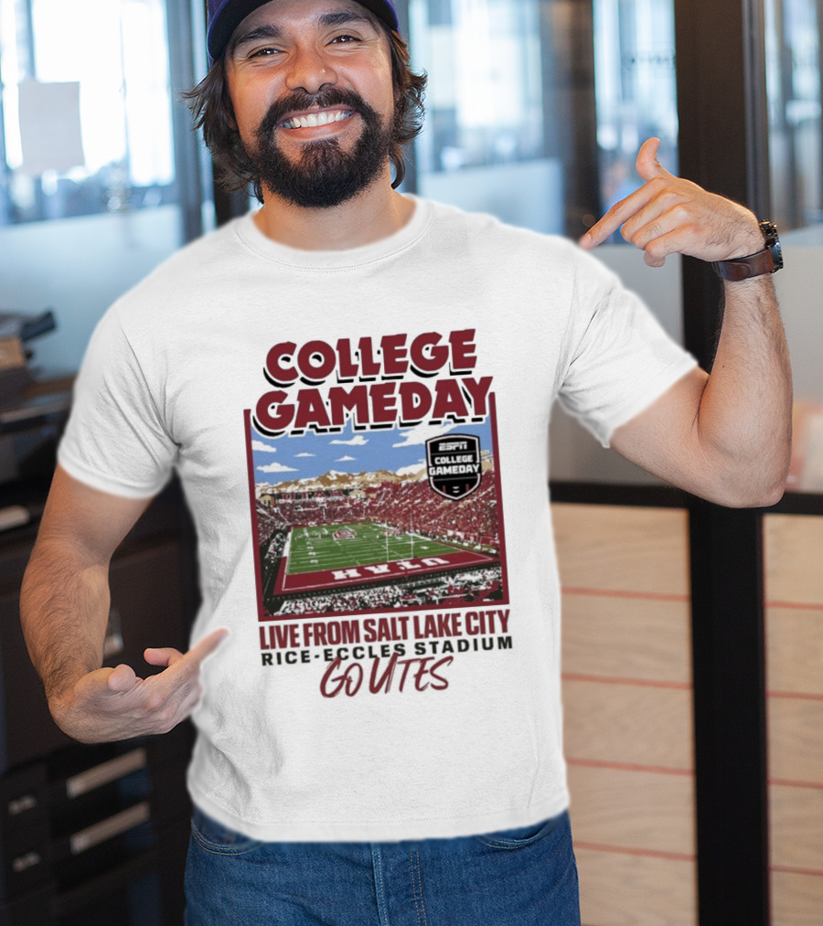 College Gameday Live From Salt Lake City Rice Eccles Stadium Go Utes T-Shirt