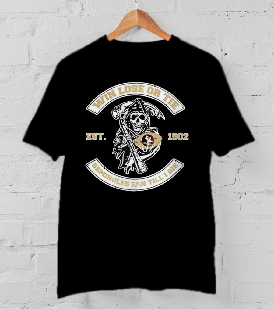 Win Lose Or Tie Seminoles Fan Till I Die Grim Reaper Est. 1902 T-Shirt