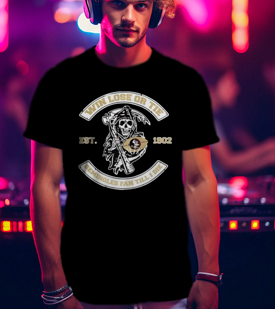 Win Lose Or Tie Seminoles Fan Till I Die Grim Reaper Est. 1902 T-Shirt