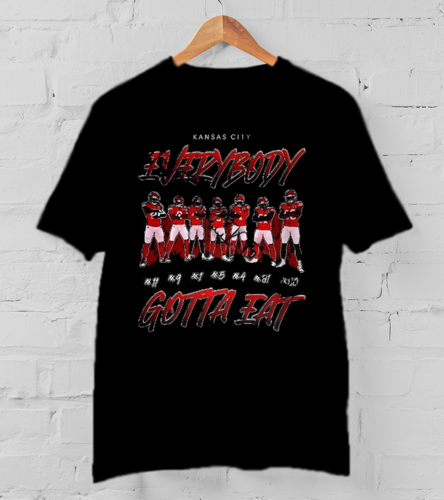 Kansas City Chiefs Football Everybody Gotta Eat Gameday Team Spirit T-Shirt