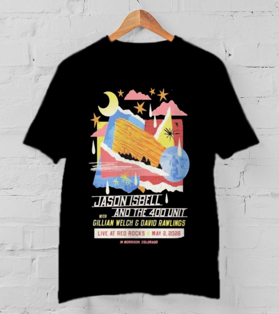 Jason Isbell And The 400 Unit Live Red Rocks May 2 2026 Gillian Welch David Rawlings Moon Stars T-Shirt