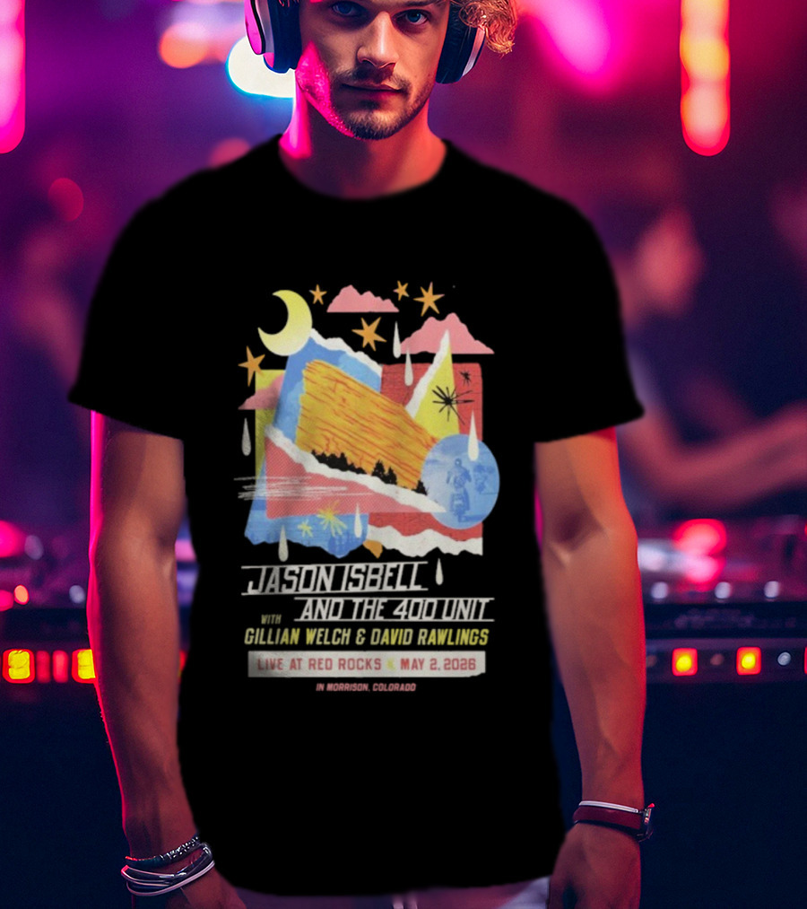 Jason Isbell And The 400 Unit Live Red Rocks May 2 2026 Gillian Welch David Rawlings Moon Stars T-Shirt